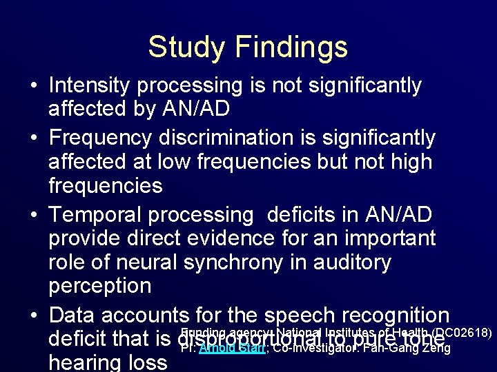 Study Findings • Intensity processing is not significantly affected by AN/AD • Frequency discrimination