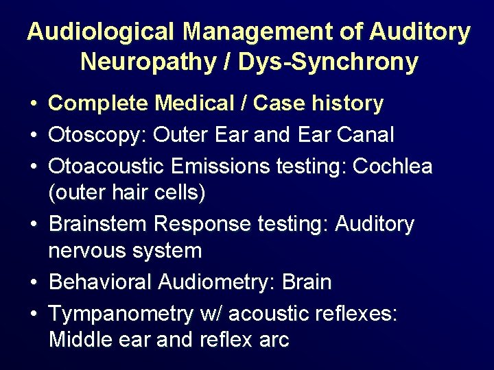 Audiological Management of Auditory Neuropathy / Dys-Synchrony • • • Complete Medical / Case