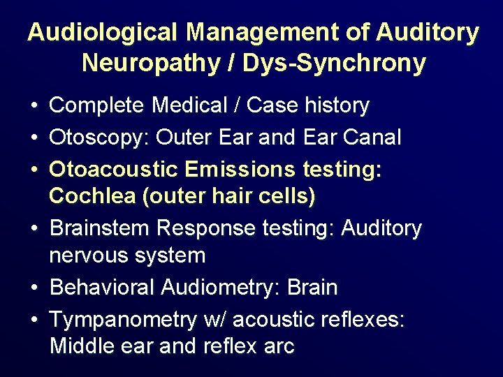 Audiological Management of Auditory Neuropathy / Dys-Synchrony • • • Complete Medical / Case