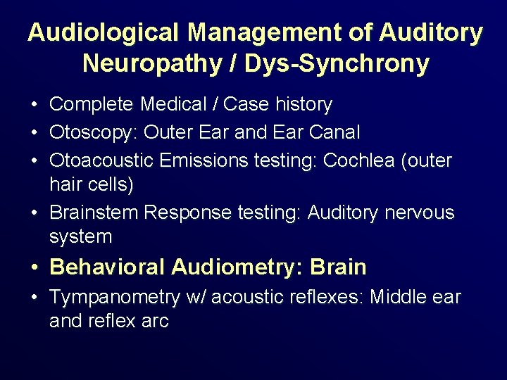 Audiological Management of Auditory Neuropathy / Dys-Synchrony • Complete Medical / Case history •