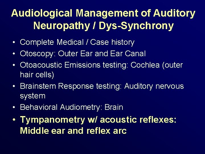 Audiological Management of Auditory Neuropathy / Dys-Synchrony • Complete Medical / Case history •