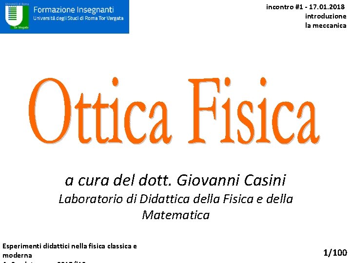 incontro #1 - 17. 01. 2018 introduzione la meccanica a cura del dott. Giovanni