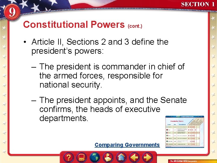 Constitutional Powers (cont. ) • Article II, Sections 2 and 3 define the president’s