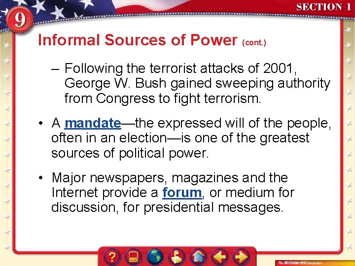 Informal Sources of Power (cont. ) – Following the terrorist attacks of 2001, George