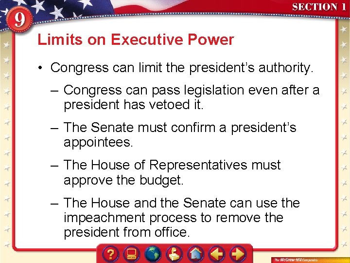 Limits on Executive Power • Congress can limit the president’s authority. – Congress can