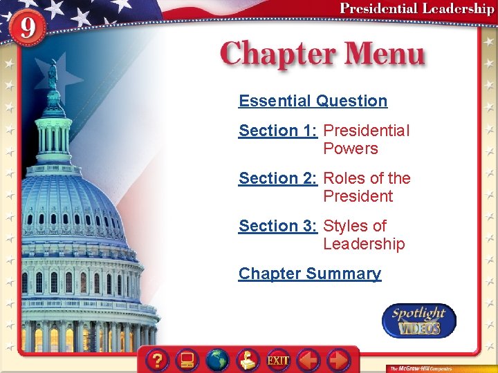 Essential Question Section 1: Presidential Powers Section 2: Roles of the President Section 3: