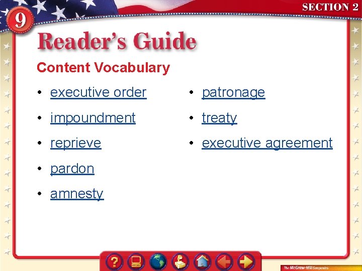 Content Vocabulary • executive order • patronage • impoundment • treaty • reprieve •