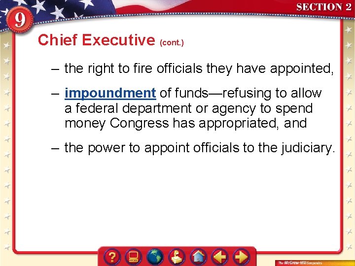 Chief Executive (cont. ) – the right to fire officials they have appointed, –