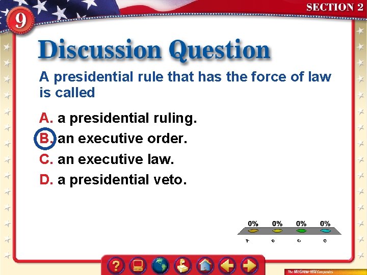 A presidential rule that has the force of law is called A. a presidential