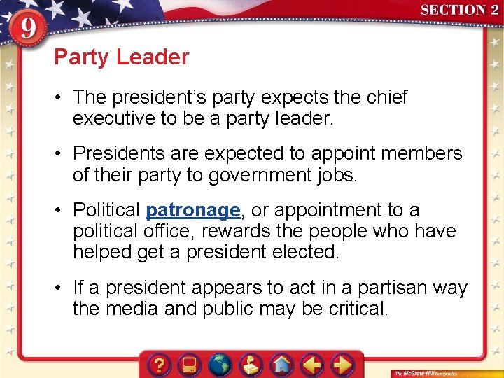 Party Leader • The president’s party expects the chief executive to be a party