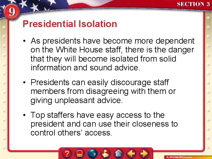 Presidential Isolation • As presidents have become more dependent on the White House staff,