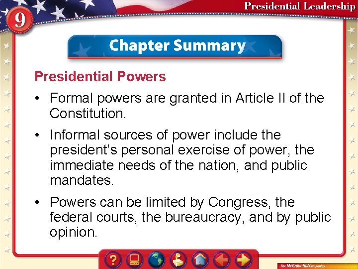 Presidential Powers • Formal powers are granted in Article II of the Constitution. •