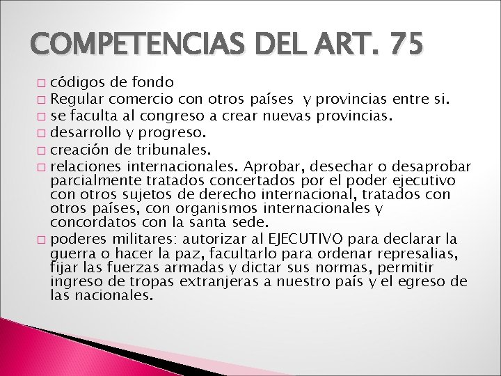 COMPETENCIAS DEL ART. 75 códigos de fondo � Regular comercio con otros países y