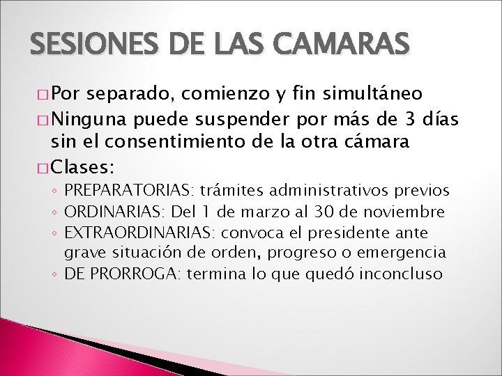 SESIONES DE LAS CAMARAS � Por separado, comienzo y fin simultáneo � Ninguna puede