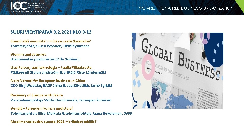 WE ARE THE WORLD BUSINESS ORGANIZATION. SUURI VIENTIPÄIVÄ 9. 2. 2021 KLO 9 -12