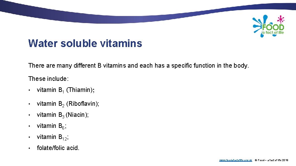 Water soluble vitamins There are many different B vitamins and each has a specific