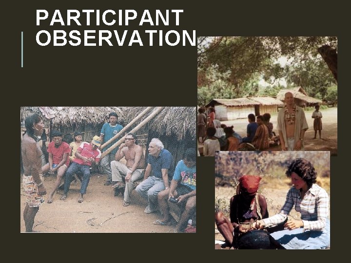 PARTICIPANT OBSERVATION 