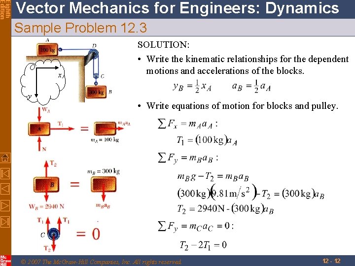 Eighth Edition Vector Mechanics for Engineers: Dynamics Sample Problem 12. 3 O y x Eighth Edition Vector Mechanics for Engineers: Dynamics Sample Problem 12. 3 O y x