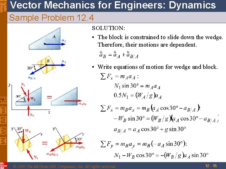 Eighth Edition Vector Mechanics for Engineers: Dynamics Sample Problem 12. 4 SOLUTION: • The Eighth Edition Vector Mechanics for Engineers: Dynamics Sample Problem 12. 4 SOLUTION: • The
