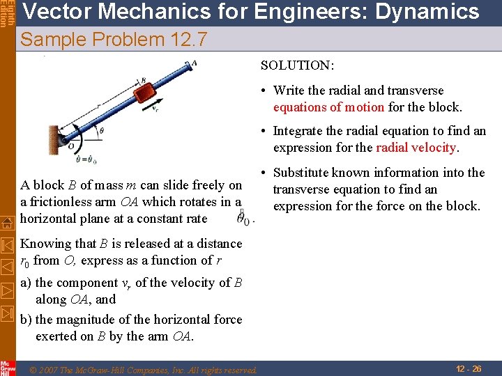 Eighth Edition Vector Mechanics for Engineers: Dynamics Sample Problem 12. 7 SOLUTION: • Write Eighth Edition Vector Mechanics for Engineers: Dynamics Sample Problem 12. 7 SOLUTION: • Write
