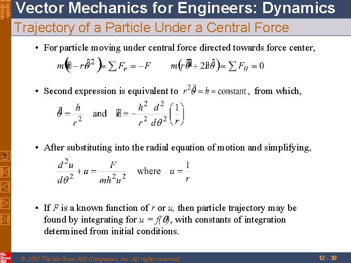 Eighth Edition Vector Mechanics for Engineers: Dynamics Trajectory of a Particle Under a Central Eighth Edition Vector Mechanics for Engineers: Dynamics Trajectory of a Particle Under a Central