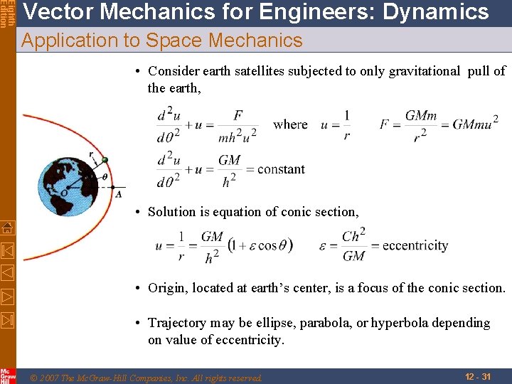 Eighth Edition Vector Mechanics for Engineers: Dynamics Application to Space Mechanics • Consider earth Eighth Edition Vector Mechanics for Engineers: Dynamics Application to Space Mechanics • Consider earth