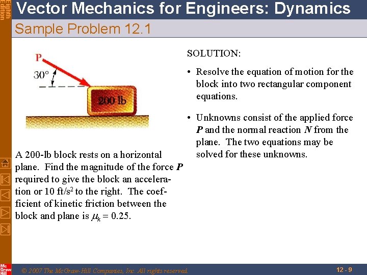 Eighth Edition Vector Mechanics for Engineers: Dynamics Sample Problem 12. 1 SOLUTION: • Resolve Eighth Edition Vector Mechanics for Engineers: Dynamics Sample Problem 12. 1 SOLUTION: • Resolve
