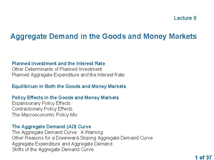 Lecture 8 Aggregate Demand in the Goods and Money Markets Planned Investment and the