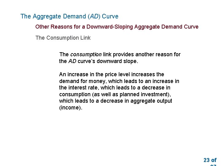 The Aggregate Demand (AD) Curve Other Reasons for a Downward-Sloping Aggregate Demand Curve The