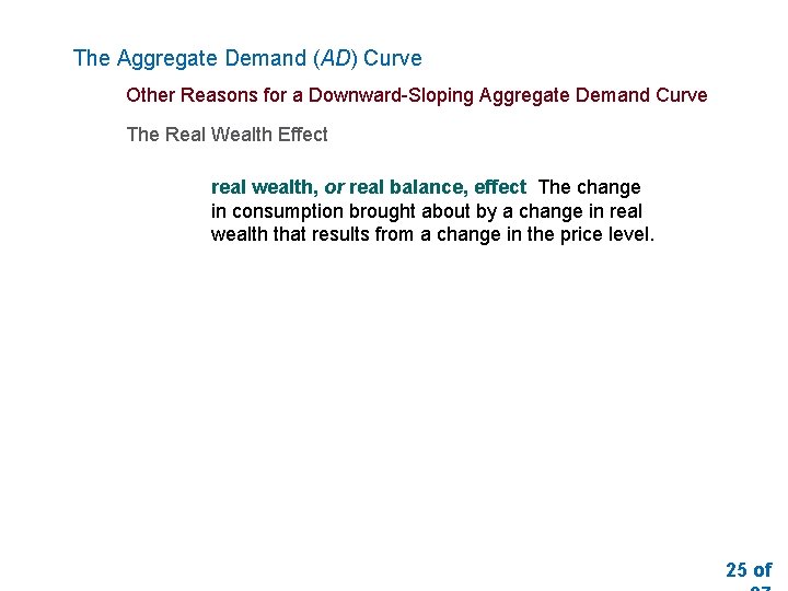 The Aggregate Demand (AD) Curve Other Reasons for a Downward-Sloping Aggregate Demand Curve The