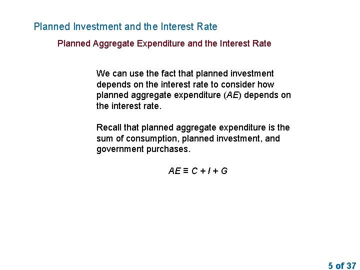 Planned Investment and the Interest Rate Planned Aggregate Expenditure and the Interest Rate We