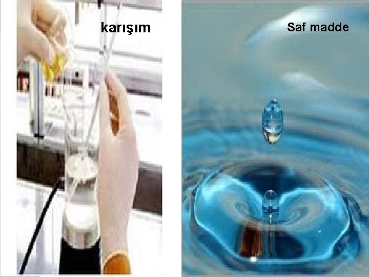 karışım Saf madde 