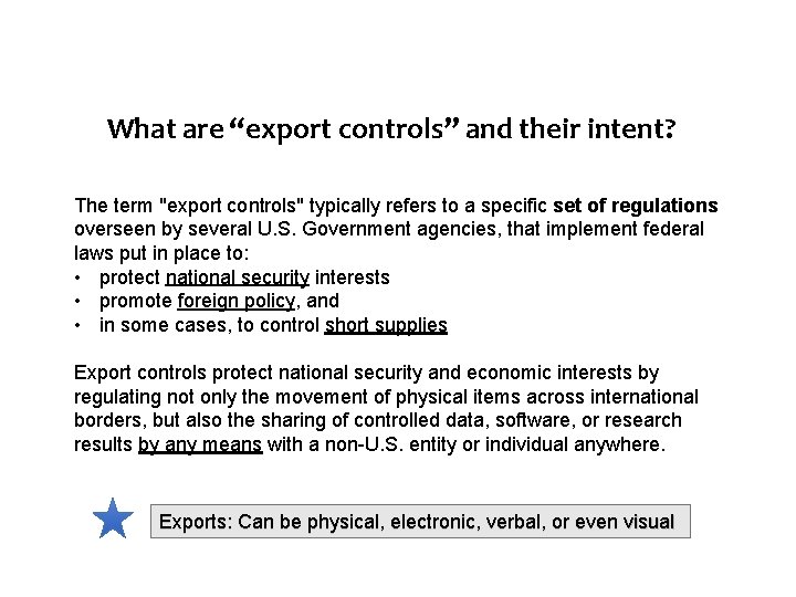 What are “export controls” and their intent? The term "export controls" typically refers to