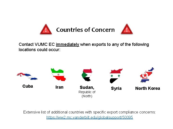 Countries of Concern Contact VUMC EC immediately when exports to any of the following