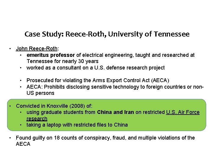 Case Study: Reece-Roth, University of Tennessee • John Reece-Roth: • emeritus professor of electrical
