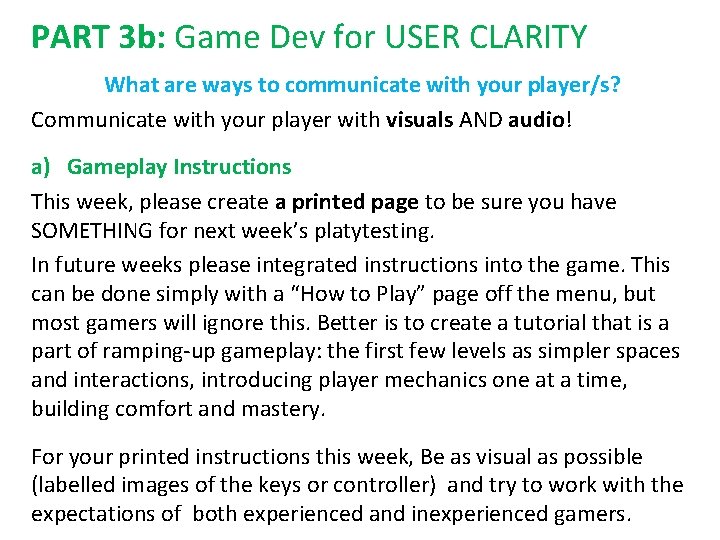 PART 3 b: Game Dev for USER CLARITY What are ways to communicate with
