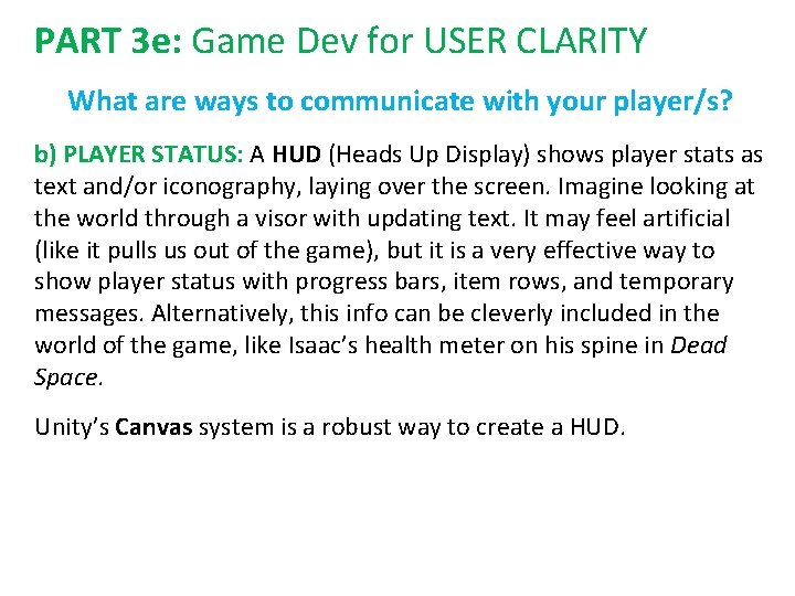 PART 3 e: Game Dev for USER CLARITY What are ways to communicate with