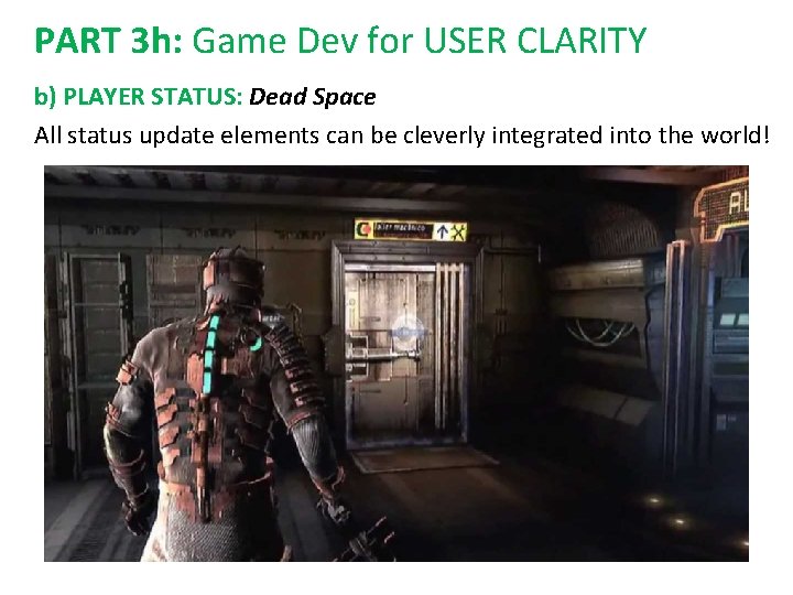 PART 3 h: Game Dev for USER CLARITY b) PLAYER STATUS: Dead Space All