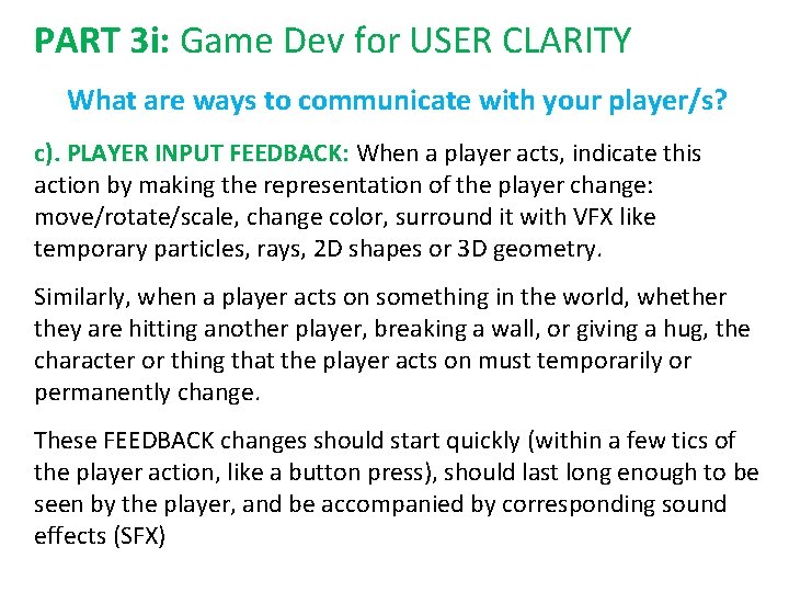 PART 3 i: Game Dev for USER CLARITY What are ways to communicate with
