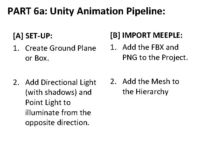 PART 6 a: Unity Animation Pipeline: [A] SET-UP: 1. Create Ground Plane or Box.