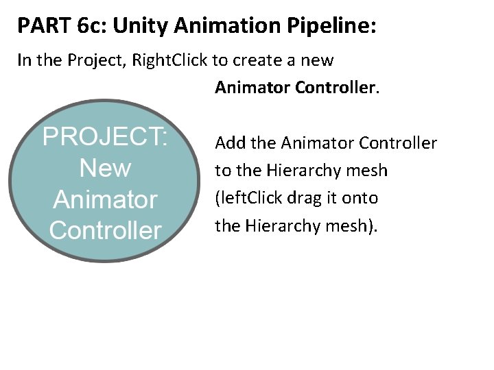 PART 6 c: Unity Animation Pipeline: In the Project, Right. Click to create a