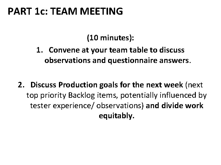 PART 1 c: TEAM MEETING (10 minutes): 1. Convene at your team table to