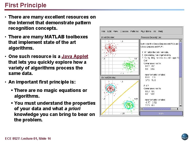 First Principle • There are many excellent resources on the Internet that demonstrate pattern