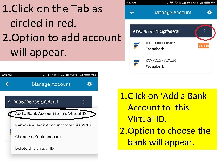 1. Click on the Tab as circled in red. 2. Option to add account