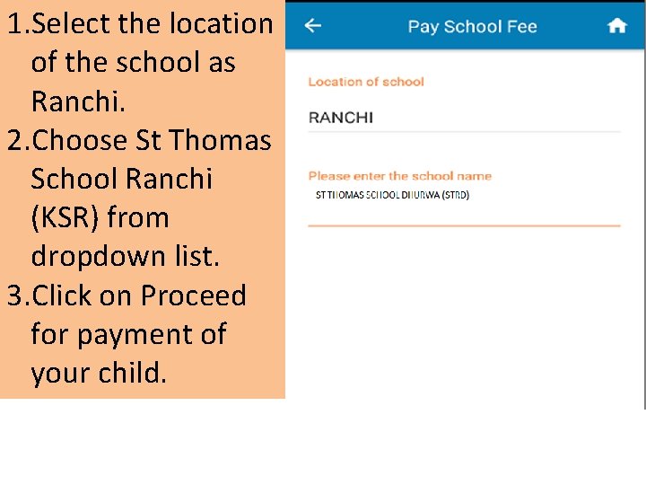 1. Select the location of the school as Ranchi. 2. Choose St Thomas School