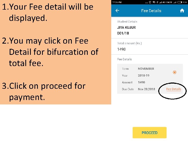 1. Your Fee detail will be displayed. 2. You may click on Fee Detail