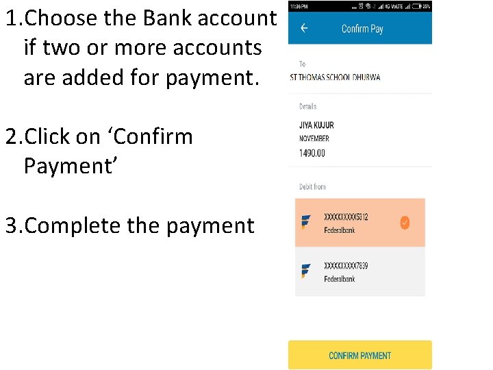 1. Choose the Bank account if two or more accounts are added for payment.