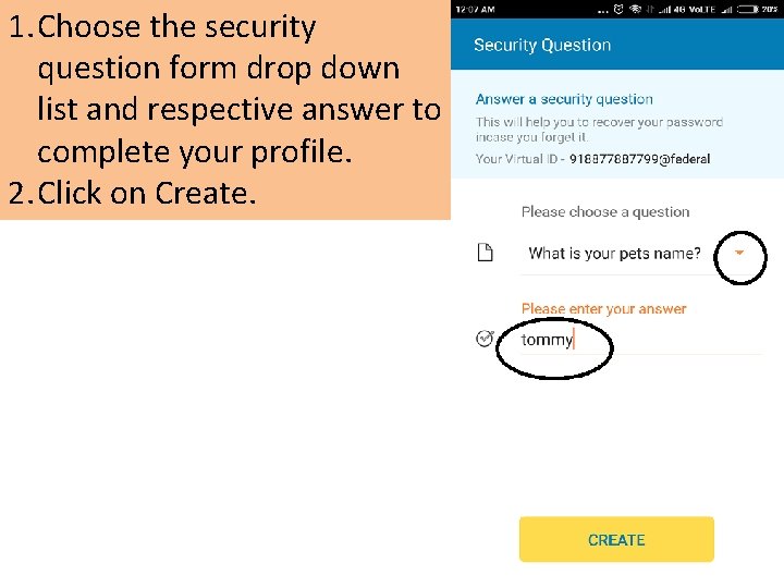 1. Choose the security question form drop down list and respective answer to complete