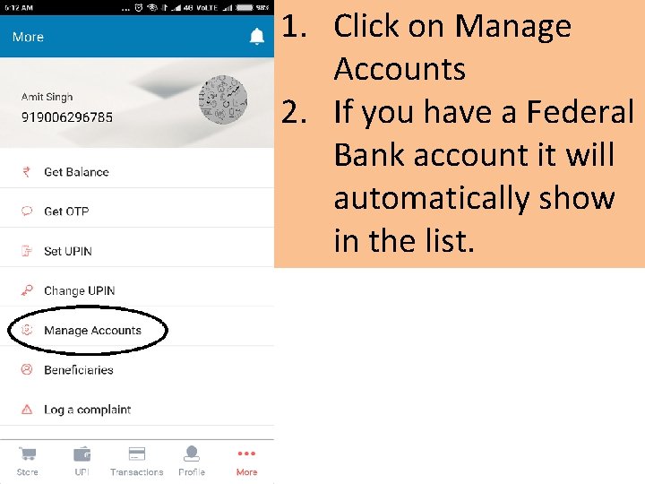 1. Click on Manage Accounts 2. If you have a Federal Bank account it