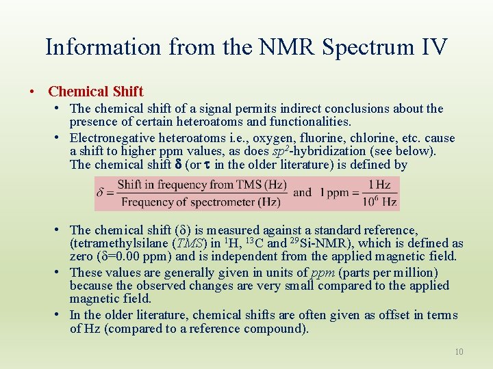 Information from the NMR Spectrum IV • Chemical Shift • The chemical shift of Information from the NMR Spectrum IV • Chemical Shift • The chemical shift of